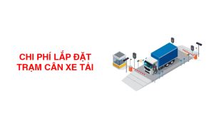 chi phí lắp đặt trạm cân xe tải