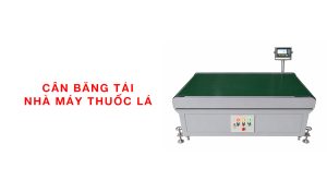 cân băng tải tại nhà máy thuốc lá